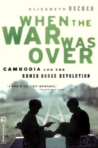 When The War Was Over: Cambodia And The Khmer Rouge Revolution, Revised Edition von PublicAffairs